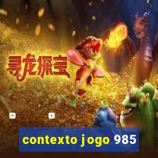 contexto jogo 985